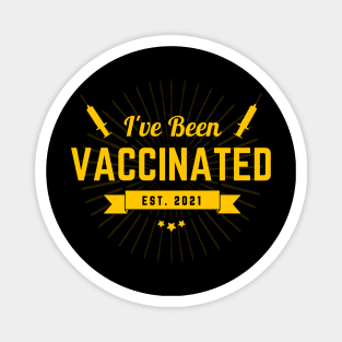 I Have Been Vaccinated Magnet